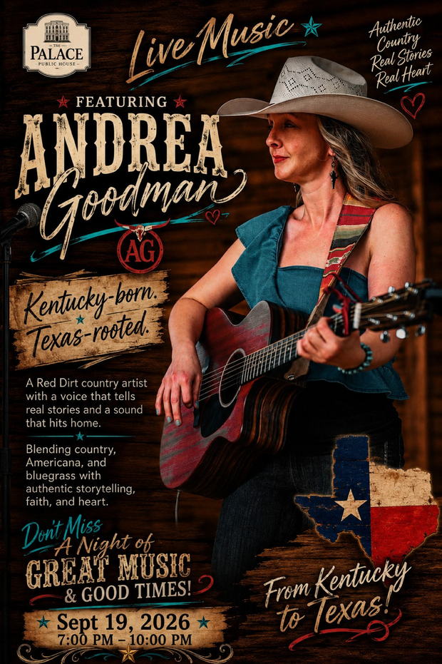 Concert flyer: Live music featuring Andrea Goodman at The Palace Public House, Saturday September 19, 2026, 7:00 to 10:00 PM. Kentucky-born, Texas-rooted Red Dirt country.